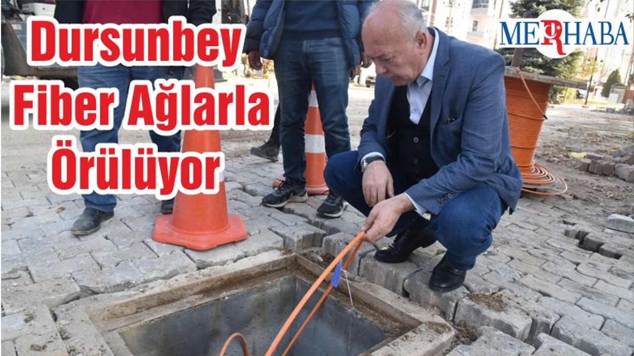 Dursunbey Fiber Ağlarla Örülüyor