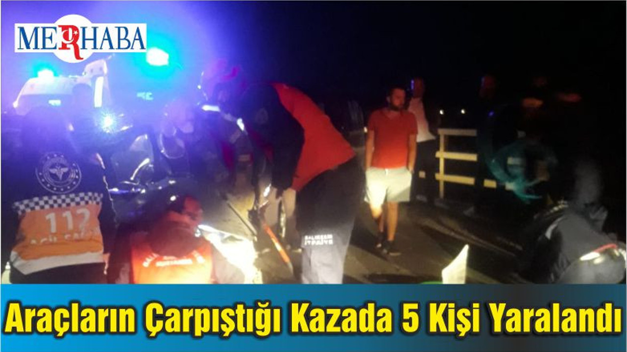 Otomobil İle Hafif Ticari Aracın Çarpıştığı Kazada 5 Kişi Yaralandı