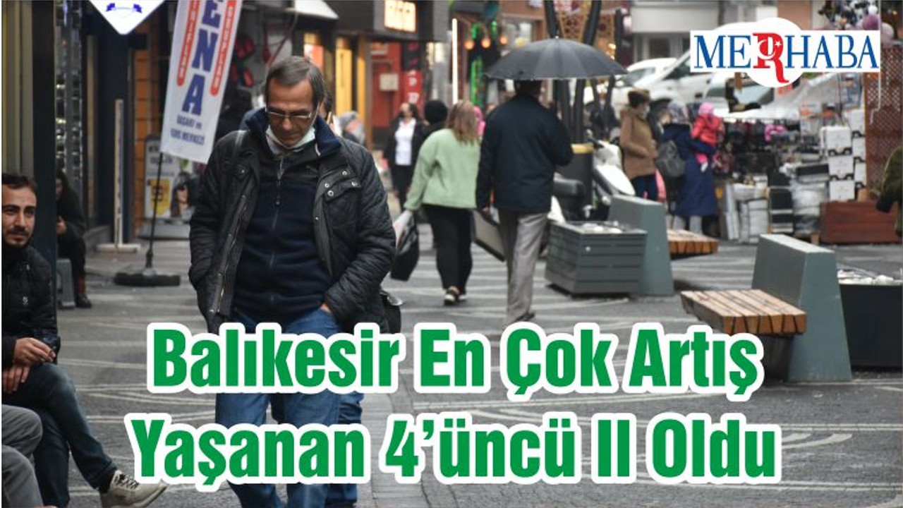 Balıkesir En Çok Artış Yaşanan 4’üncü Il Oldu