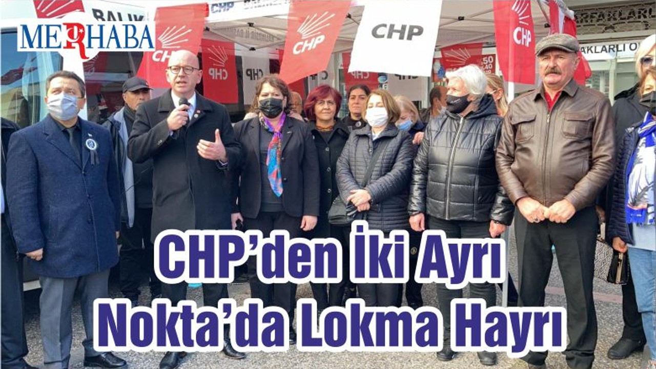 CHP’den İki Ayrı Nokta’da Lokma Hayrı