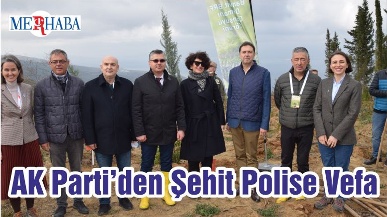 AK Parti’den Şehit Polise Vefa