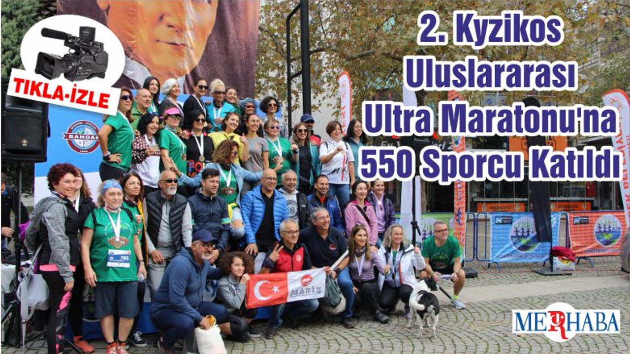2. Kyzikos Uluslararası Ultra Maratonu'na 550 Sporcu Katıldı
