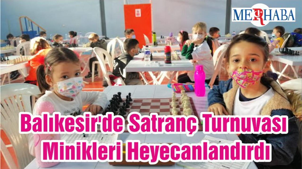 Balıkesir'de Satranç Turnuvası Minikleri Heyecanlandırdı