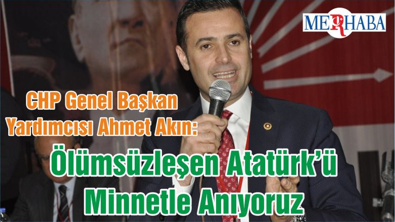 Ölümsüzleşen Atatürk’ü Minnetle Anıyoruz