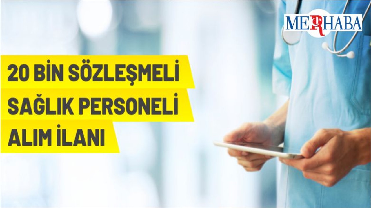 20 Bin Sözleşmeli Personel Alınacak