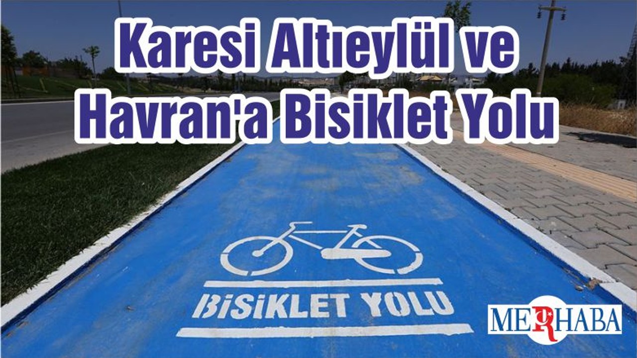 Karesi Altıeylül ve Havran'a Bisiklet Yolu
