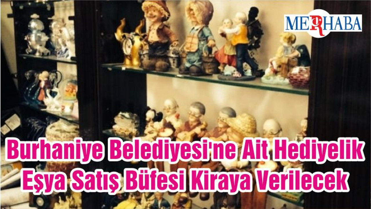 Burhaniye Belediyesi'ne Ait Hediyelik Eşya Satış Büfesi Kiraya Verilecek