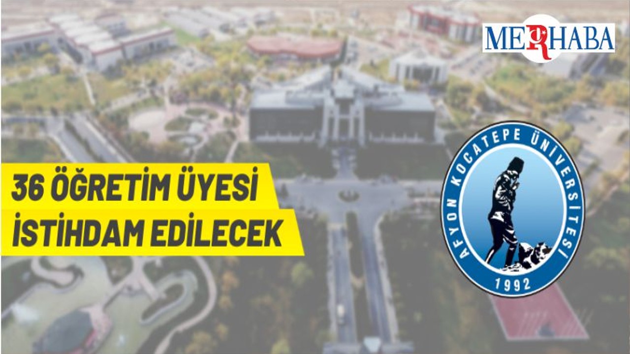 Afyon Kocatepe Üniversitesi Öğretim Üyesi Alım İlanı