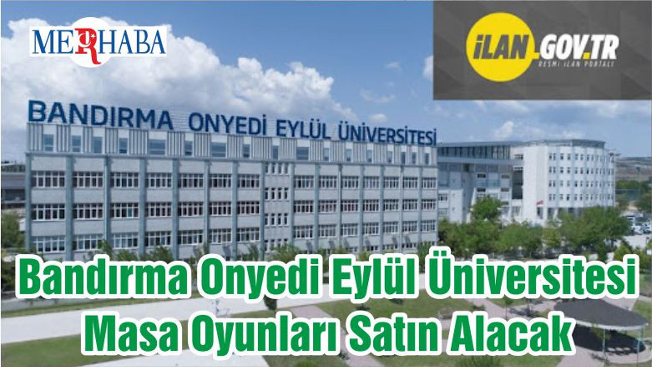 Bandırma Onyedi Eylül Üniversitesi Masa Oyunları Satın Alacak