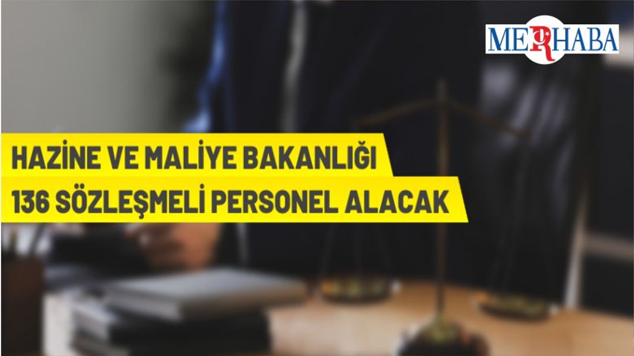 Hazine ve Maliye Bakanlığı Sözleşmeli Personel Alacak