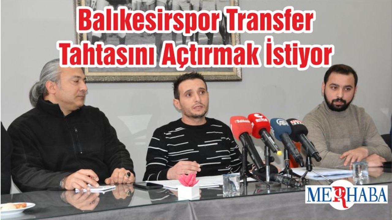 Balıkesirspor Transfer Tahtasını Açtırmak İstiyor
