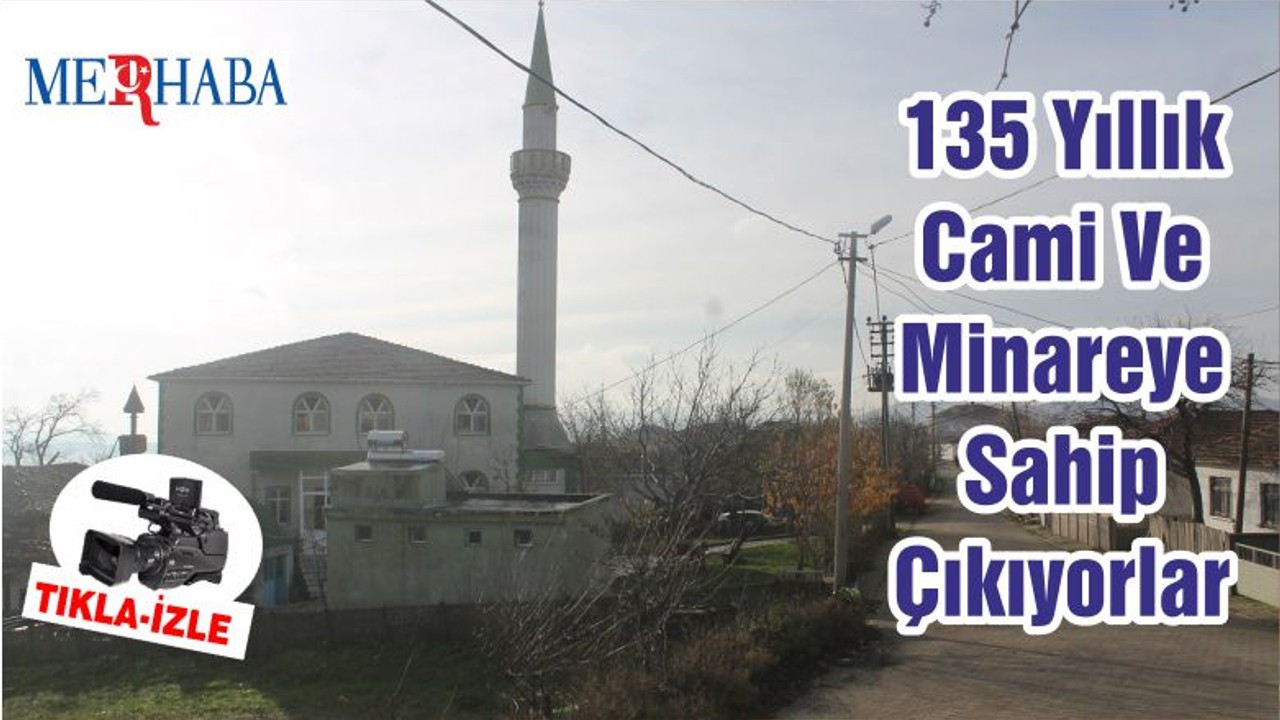 135 Yıllık Cami Ve Minareye Sahip Çıkıyorlar