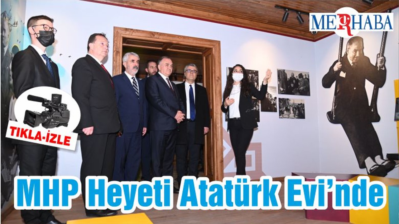 MHP Heyeti Atatürk Evi’nde