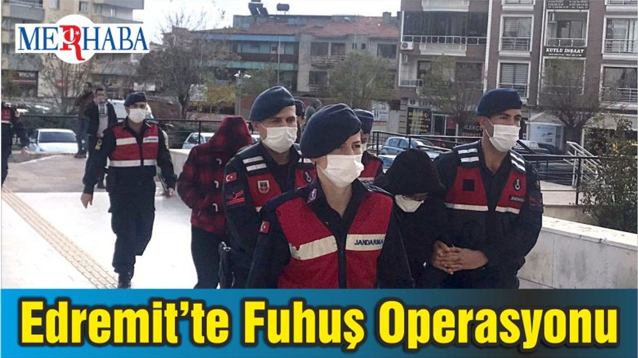 Edremit’te Fuhuş Operasyonu