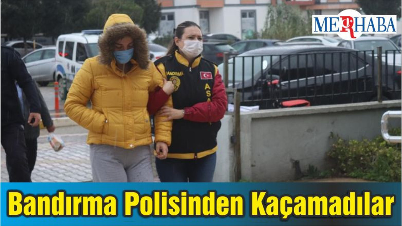 Bandırma Polisinden Kaçamadılar