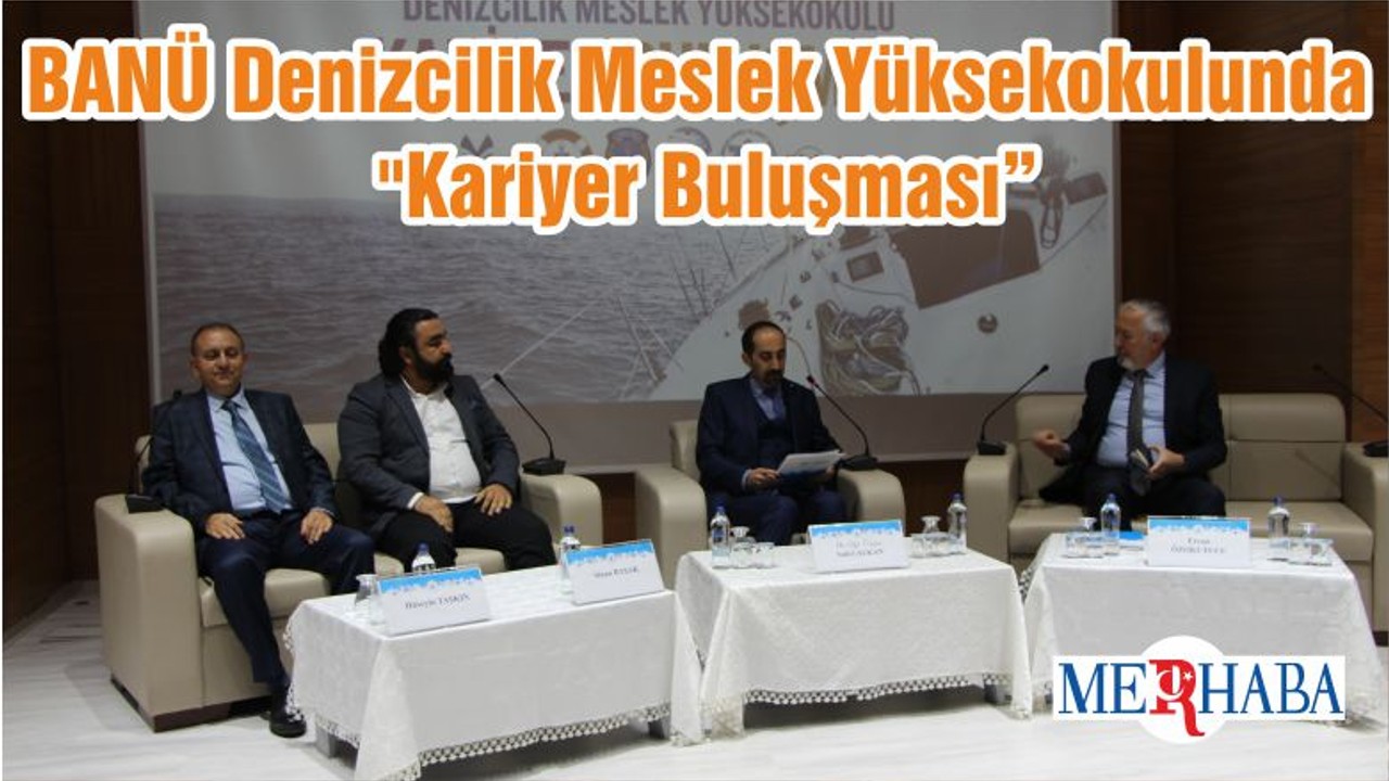 BANÜ Denizcilik Meslek Yüksekokulunda "Kariyer Buluşması"