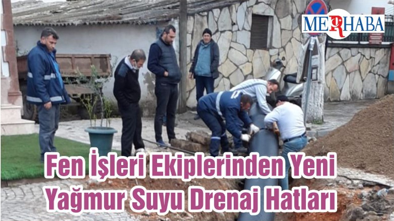 Fen İşleri Ekiplerinden Yeni Yağmur Suyu Drenaj Hatları