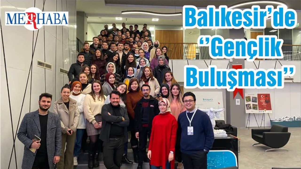 Balıkesir’de ‘’Gençlik Buluşması’’