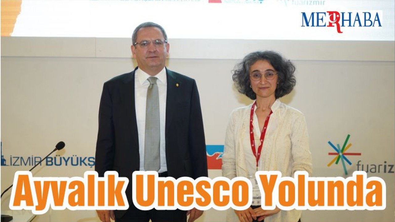Ayvalık Unesco Yolunda