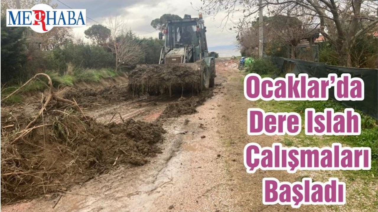 Ocaklar’da Dere Islah Çalışmaları Başladı