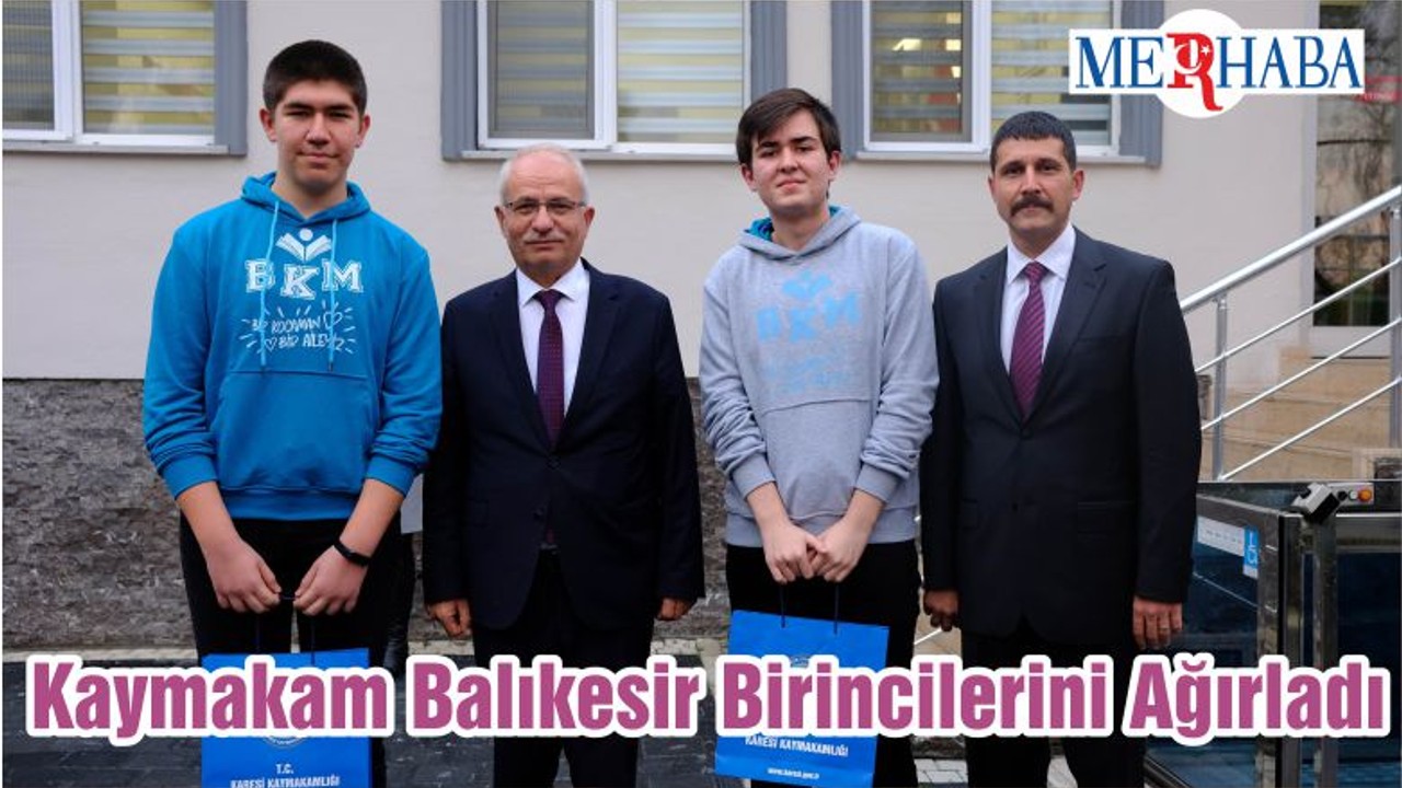 Kaymakam Balıkesir Birincilerini Ağırladı