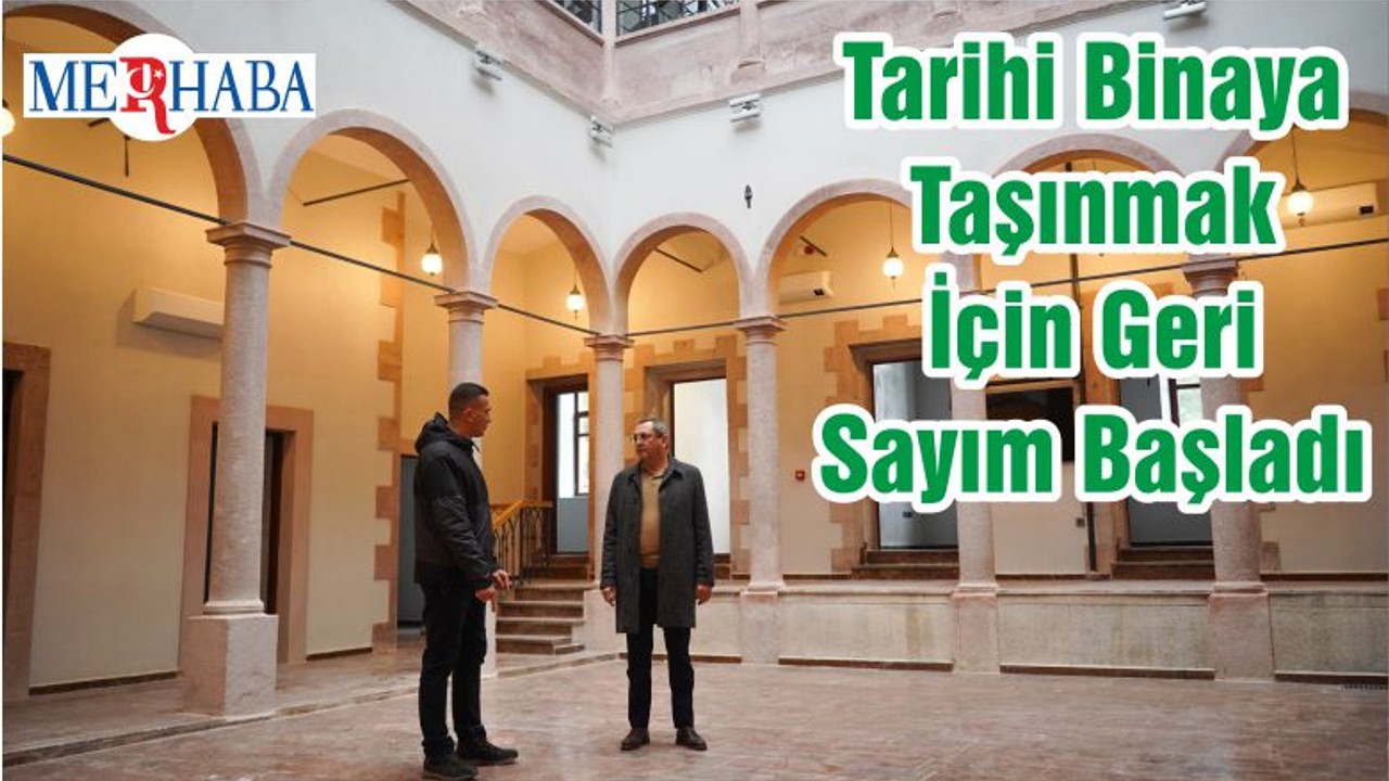 Tarihi Binaya Taşınmak İçin Geri Sayım Başladı