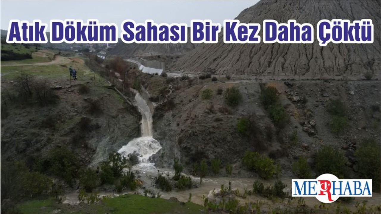 Atık Döküm Sahası Bir Kez Daha Çöktü