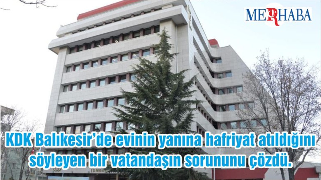 Balıkesir’deki Hafriyat Sorununu KDK Çözdü