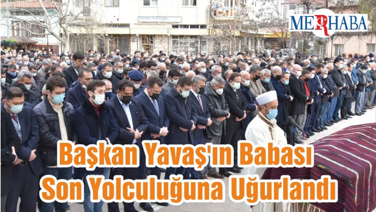 Başkan Yavaş'ın Babası Son Yolculuğuna Uğurlandı