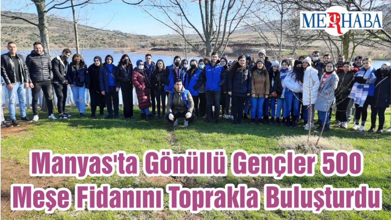 Manyas'ta Gönüllü Gençler 500 Meşe Fidanını Toprakla Buluşturdu