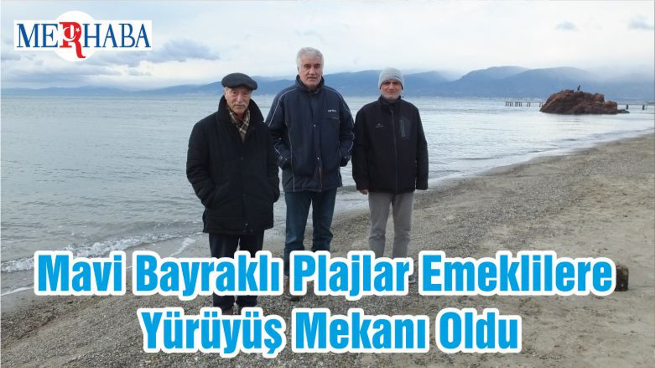 Mavi Bayraklı Plajlar Emeklilere Yürüyüş Mekanı Oldu