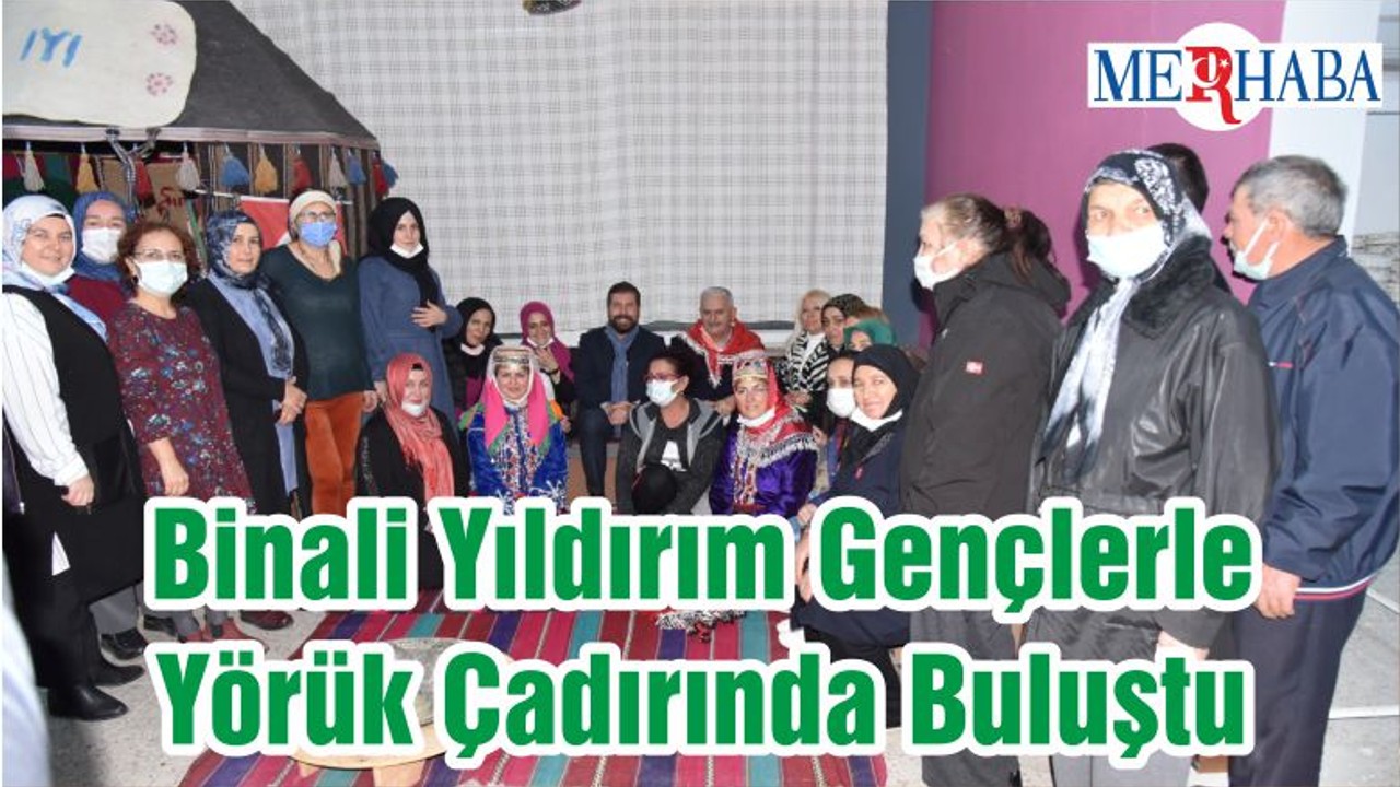 Binali Yıldırım Gençlerle Yörük Çadırında Buluştu