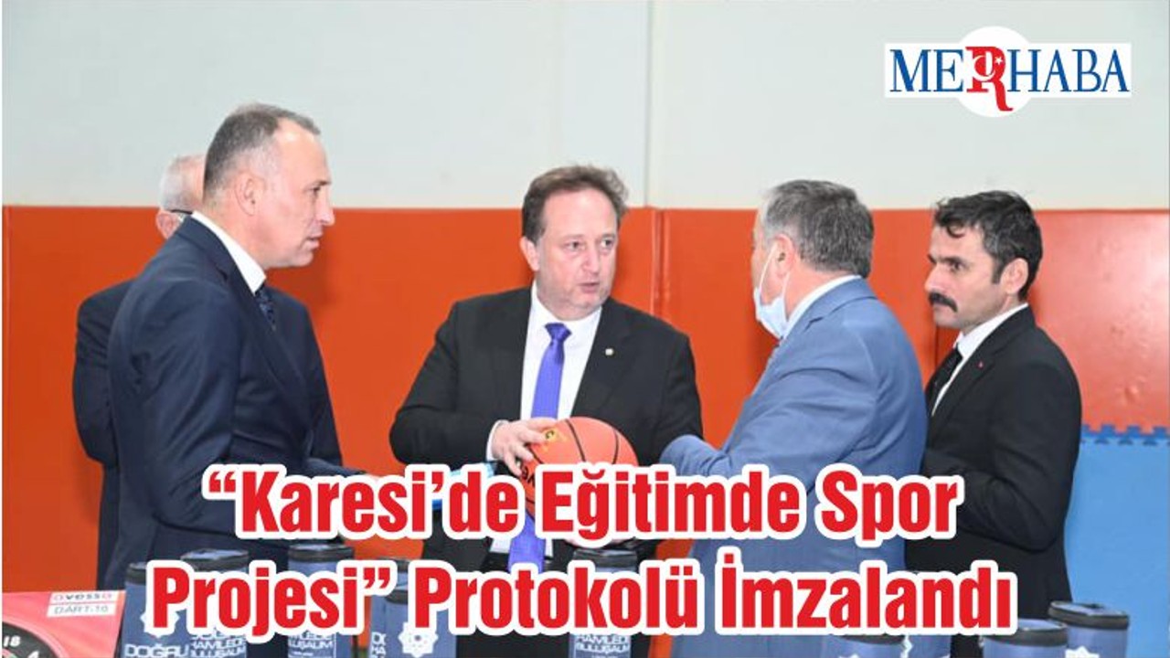 “Karesi’de Eğitimde Spor Projesi” Protokolü İmzalandı