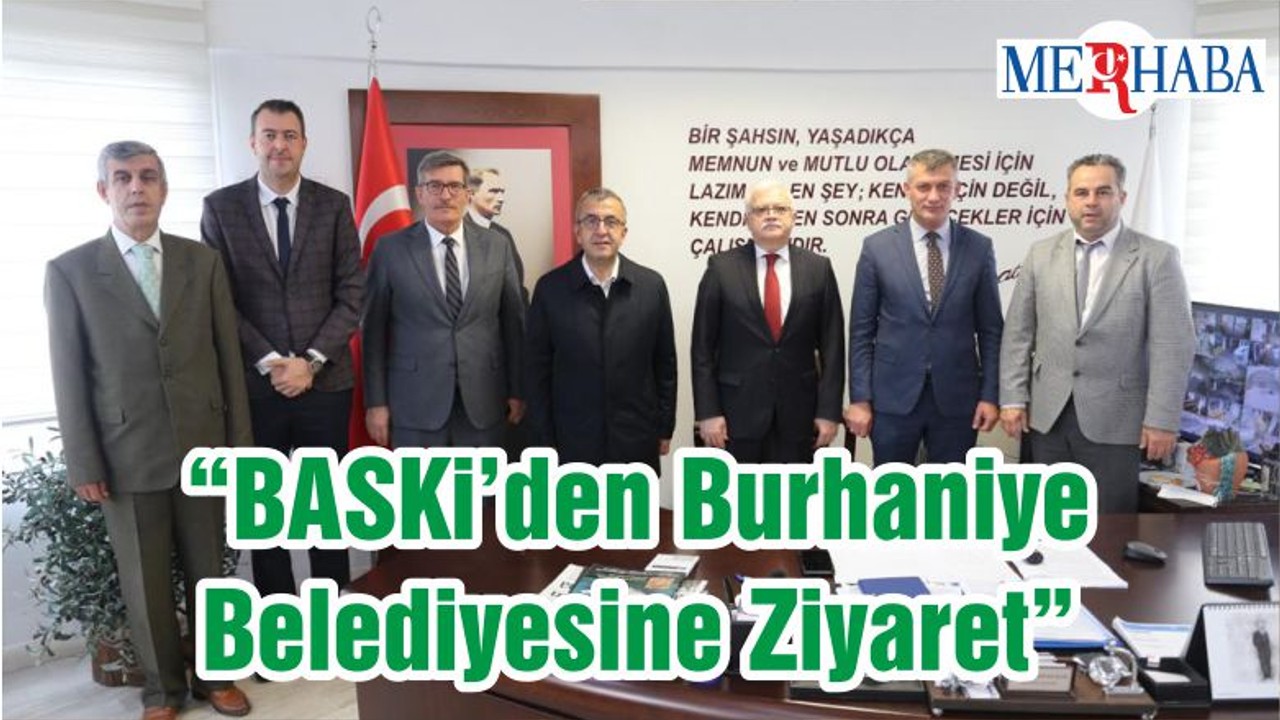 “BASKi’den Burhaniye Belediyesine Ziyaret”