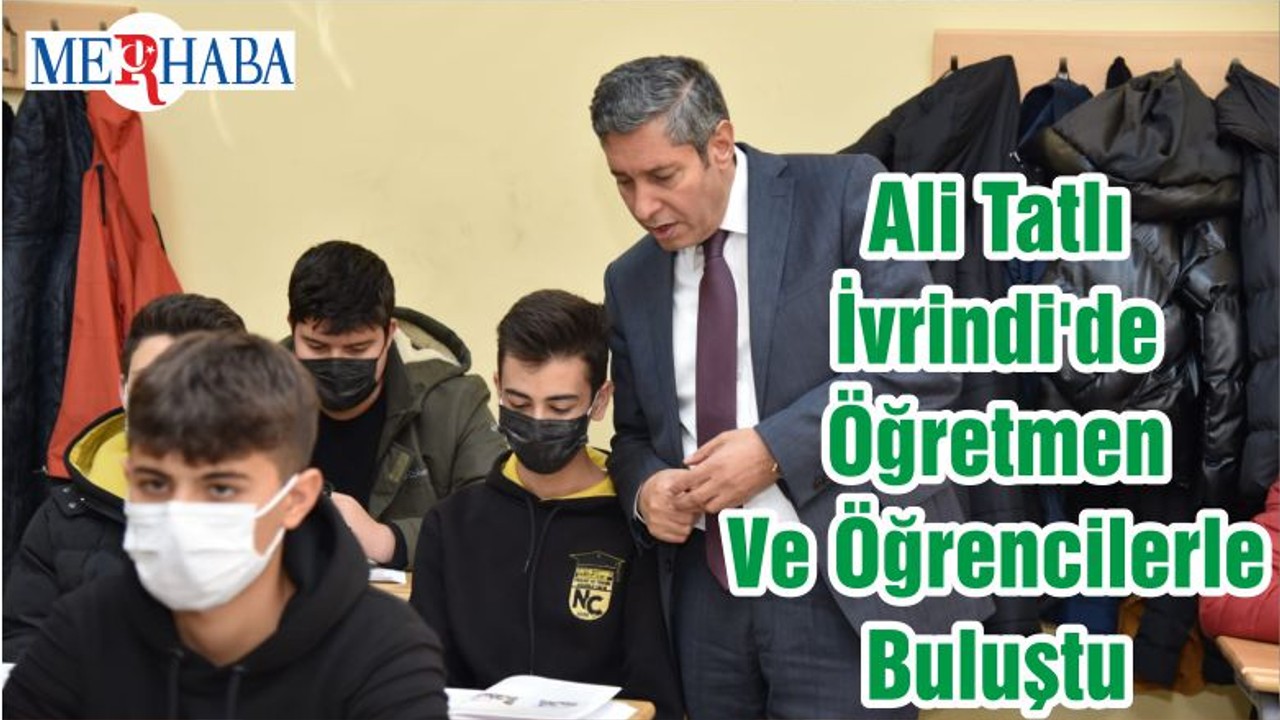 Ali Tatlı İvrindi'de Öğretmen Ve Öğrencilerle Buluştu