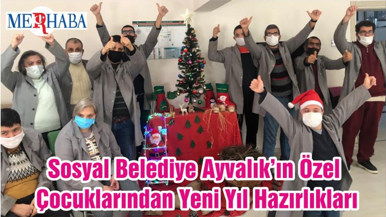 Sosyal Belediye Ayvalık’ın Özel Çocuklarından Yeni Yıl Hazırlıkları