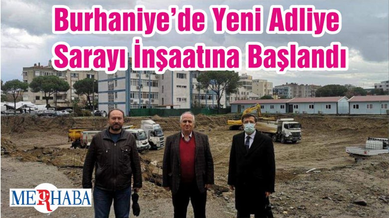 Burhaniye’de Yeni Adliye Sarayı İnşaatına Başlandı
