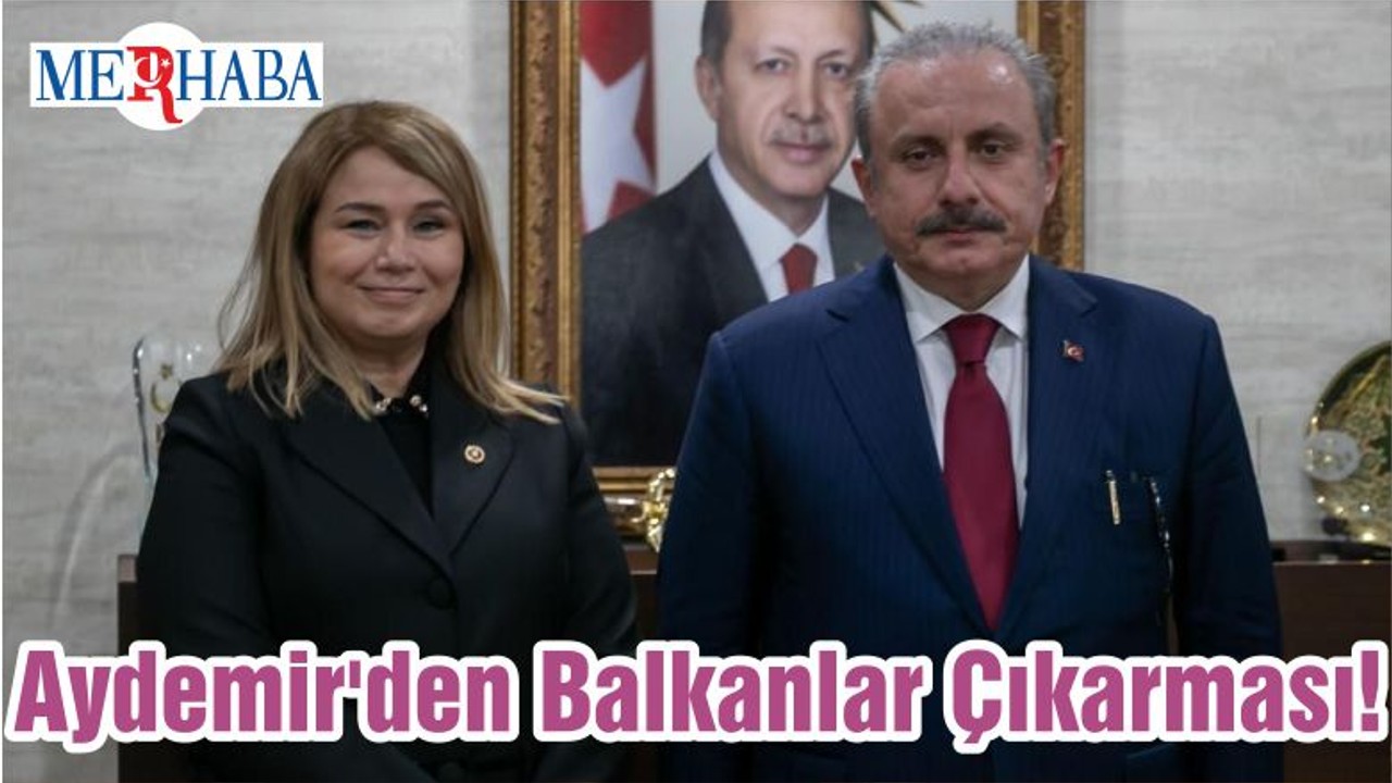 Aydemir'den Balkanlar Çıkarması!
