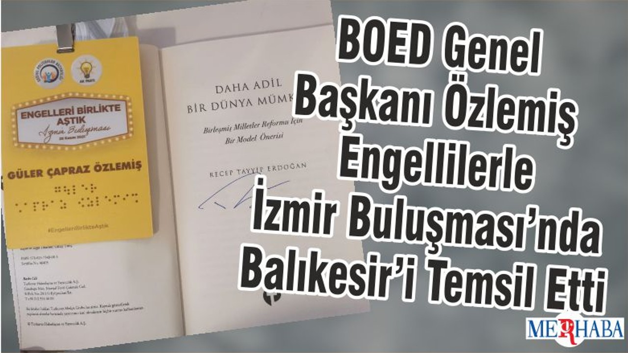 BOED Genel Başkanı Özlemiş Engellilerle İzmir Buluşması’nda Balıkesir’i Temsil Etti