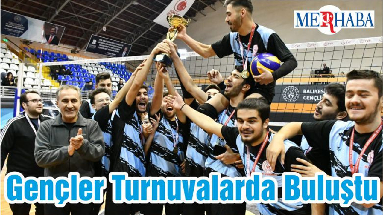 Balıkesirli Gençler Turnuvalarda Buluştu