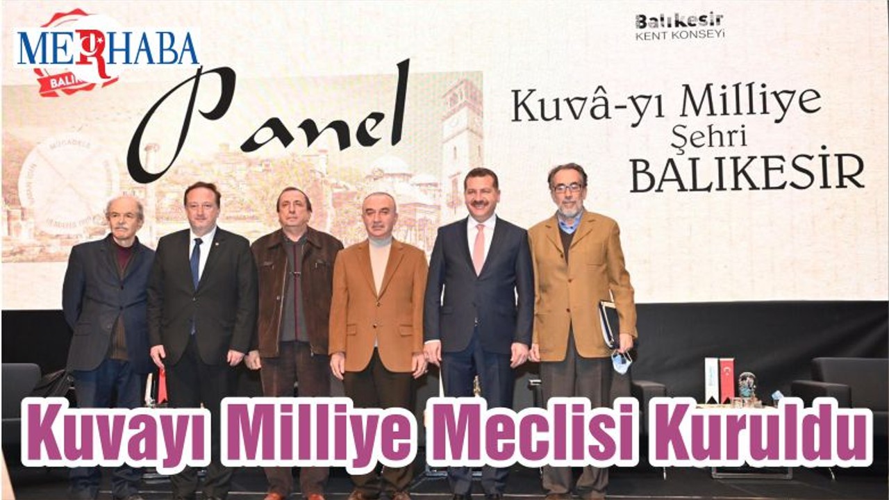 Kuvayı Milliye Meclisi Kuruldu