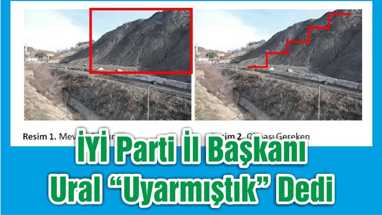 İYİ Parti İl Başkanı Ural “Uyarmıştık” Dedi