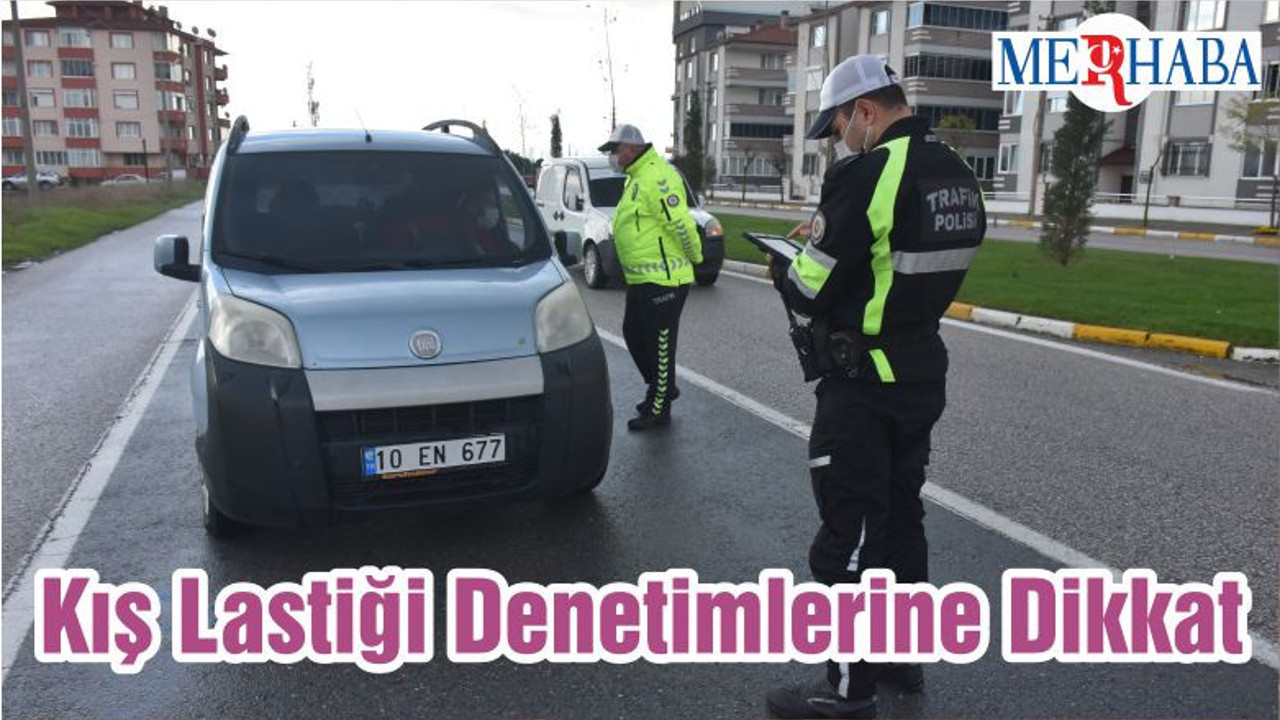 Kış Lastiği Denetimlerine Dikkat