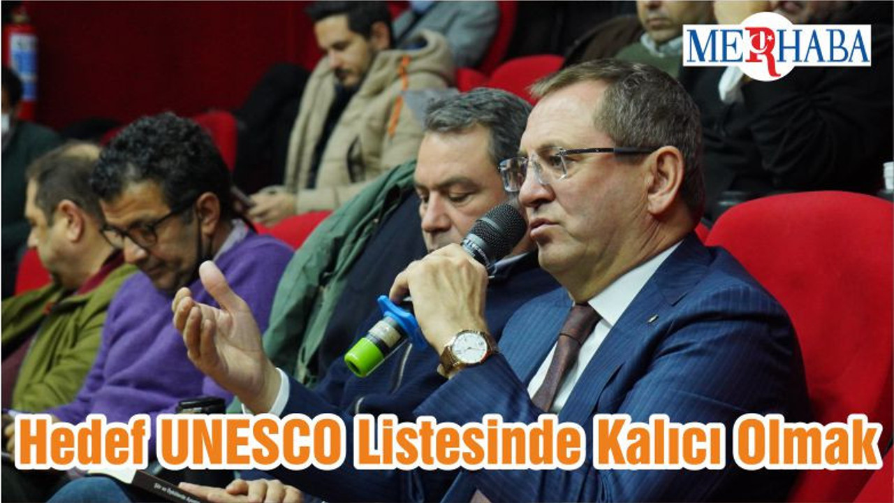 Hedef UNESCO Listesinde Kalıcı Olmak