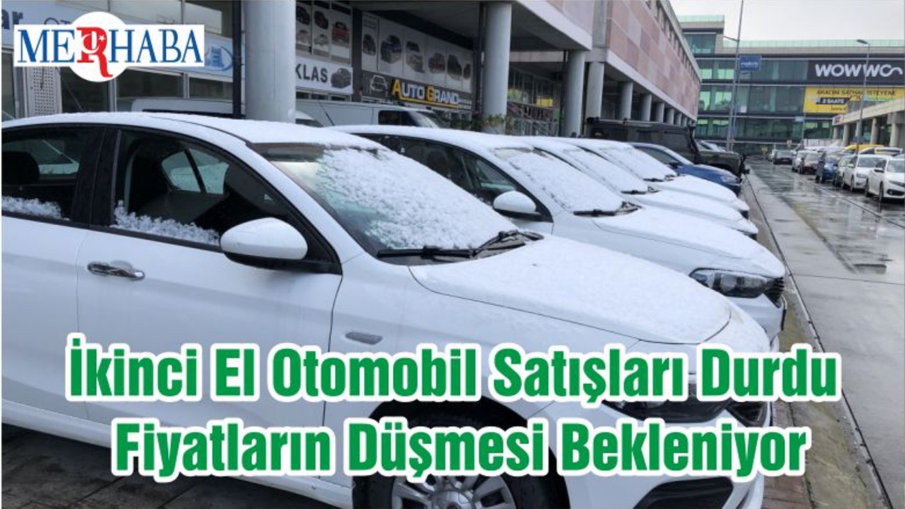 İkinci El Otomobil Satışları Durdu Fiyatların Düşmesi Bekleniyor