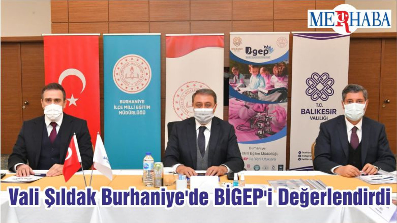 Vali Şıldak Burhaniye'de BİGEP'i Değerlendirdi
