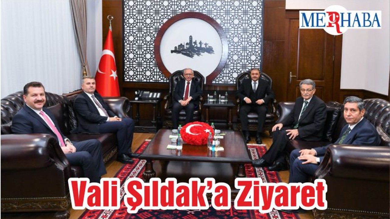 Vali Şıldak’a Ziyaret