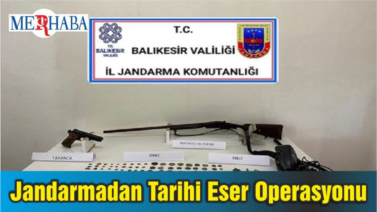 Balıkesir’de Jandarmadan Tarihi Eser Operasyonu