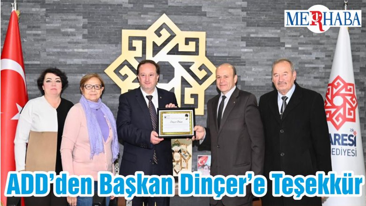 ADD’den Başkan Dinçer’e Teşekkür