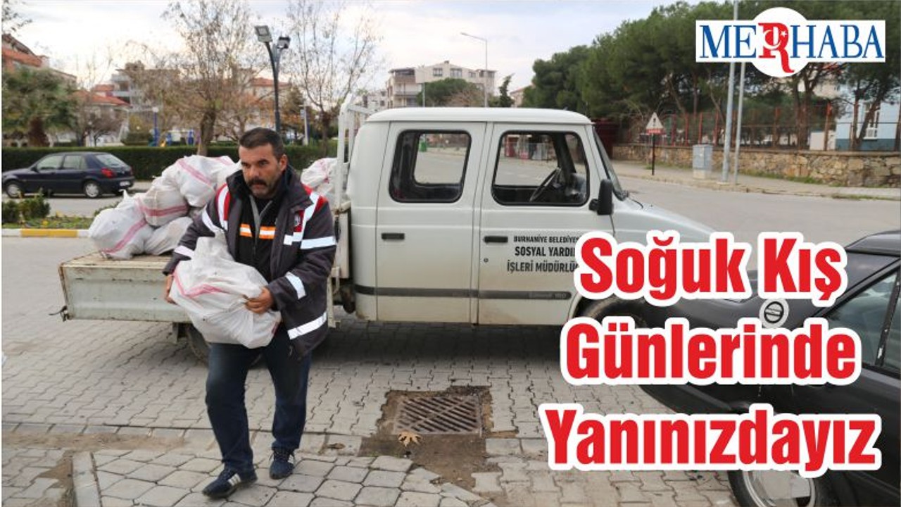 Soğuk Kış Günlerinde Yanınızdayız